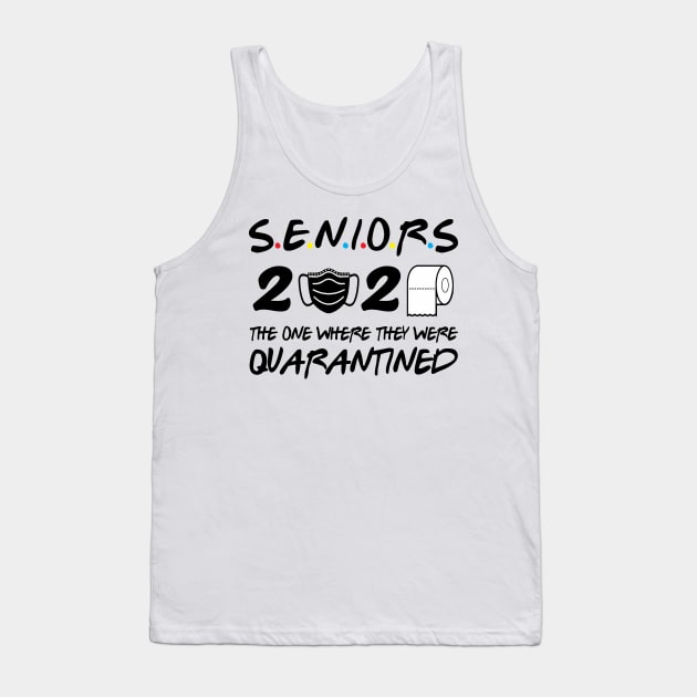 Seniors 2020 The One Where They Were Quarantined Tank Top by WorkMemes